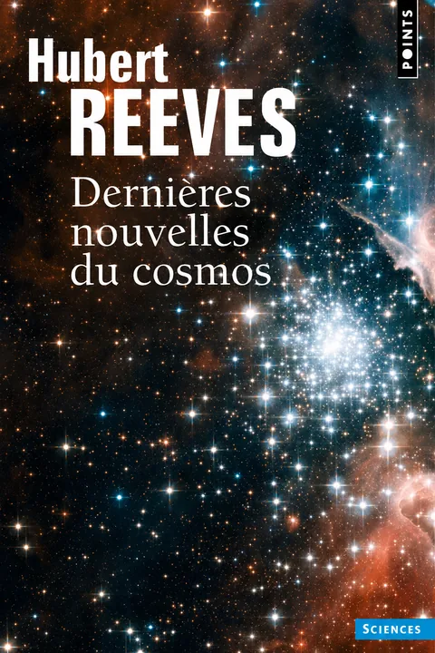 Couverture de Dernières nouvelles du cosmos de Hubert Reeves.