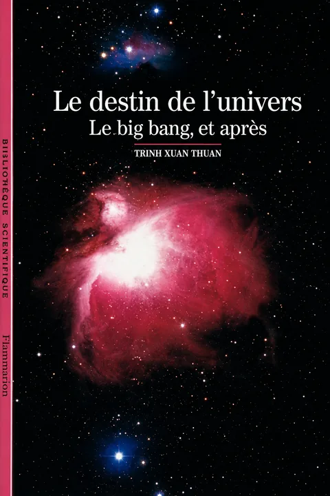 Couverture de Le Destin de l'univers : Le Big Bang, et après de Trinh Xuan Thuan.